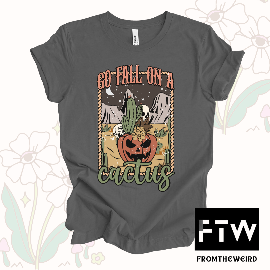 Fall On A Cactus Tee